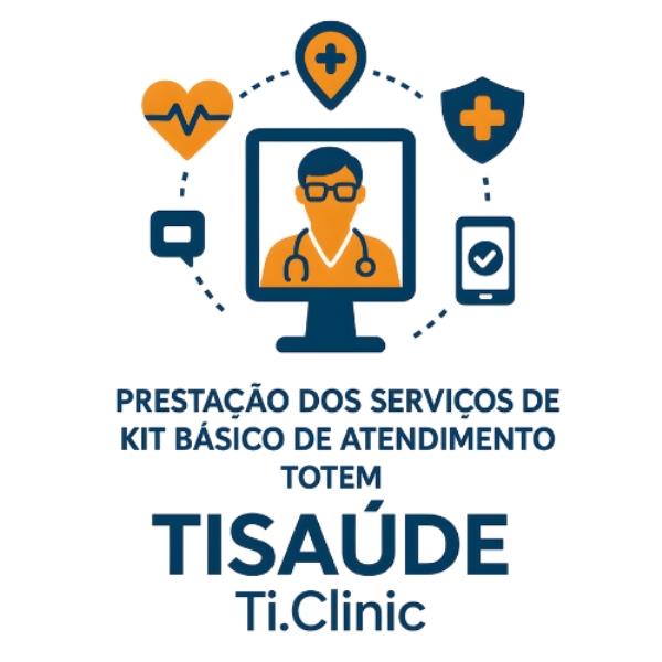 Prestação Dos Serviços De Kit Básico De Atendimento Toten TISAÚDE Ti.Clinic