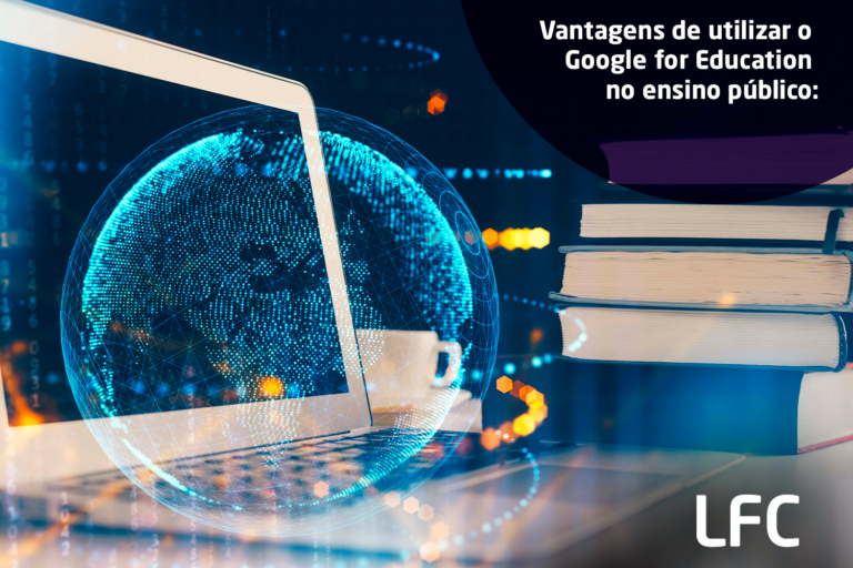 Vantagens de utilizar o Google for Education no ensino público