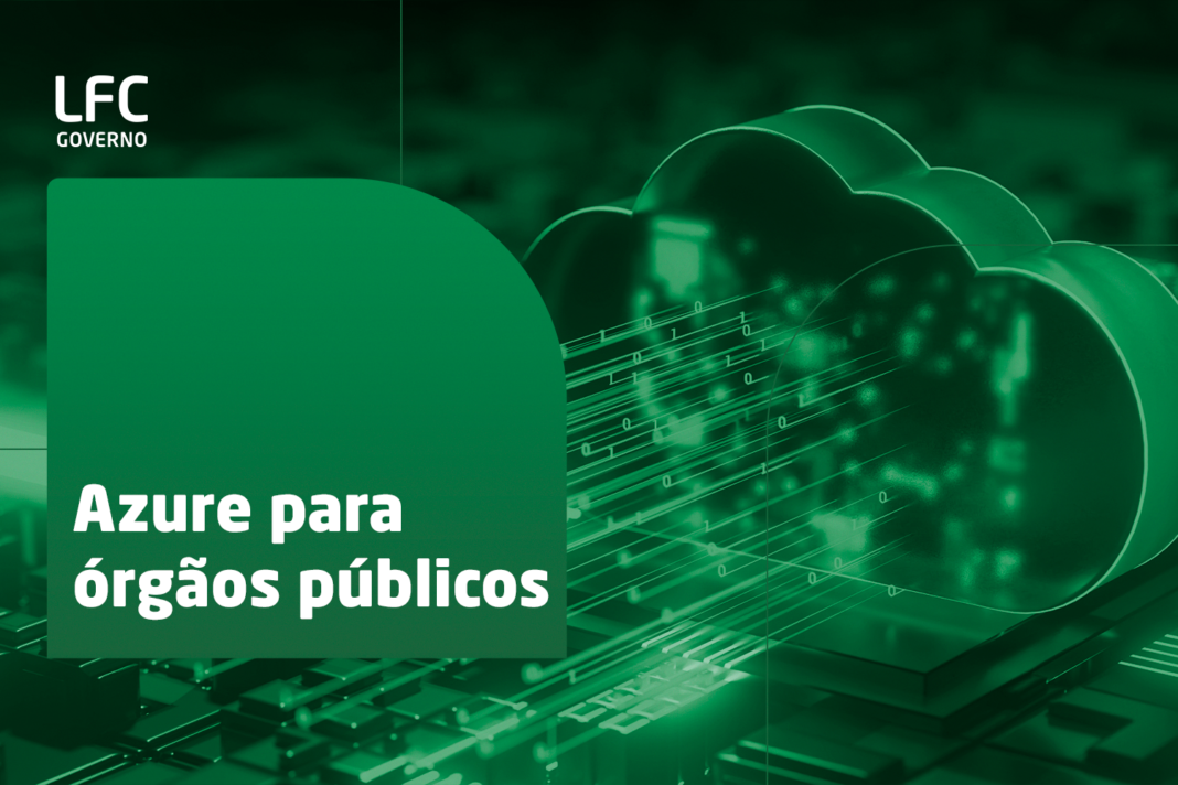 Azure para órgãos públicos | LFC Governo