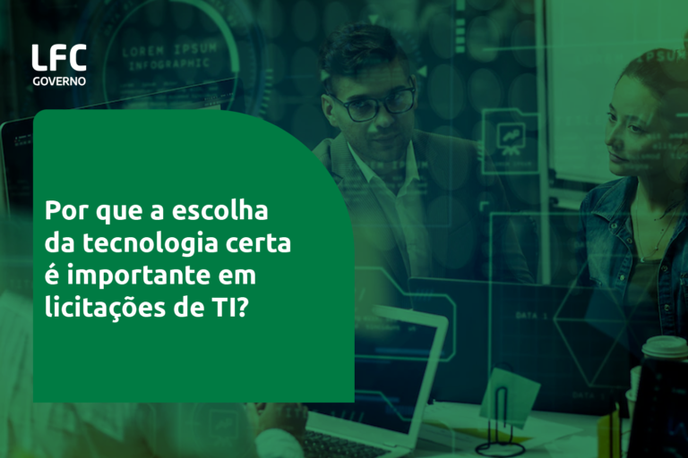 Por que a escolha da tecnologia certa é importante em licitações de TI?