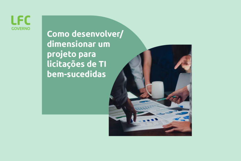 Como desenvolver/dimensionar um projeto para licitações de TI bem-sucedidas