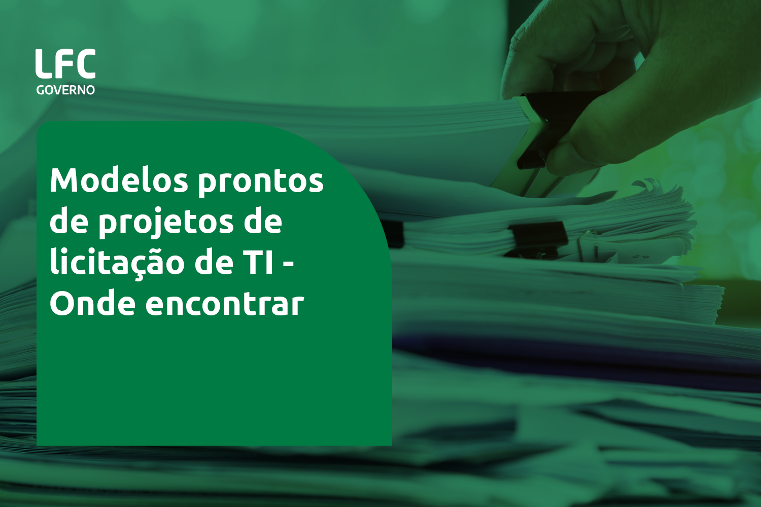 Modelos prontos de projetos de licitação de TI - Onde encontrar