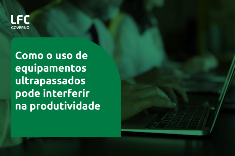 Como equipamentos ultrapassados podem interferir na produtividade