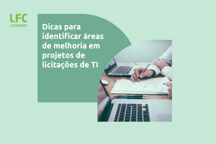 dicas_para_identificar_areas_de_melhoria_em_projetos_de_licitacoes_de_ti Dicas para identificar áreas de melhoria em projetos de licitações de TI