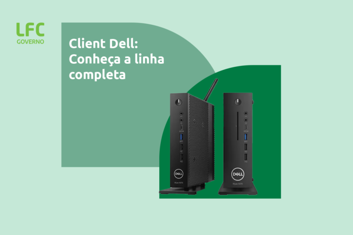 client_dell_conheca_a_linha_completa Client Dell: Conheça a linha completa