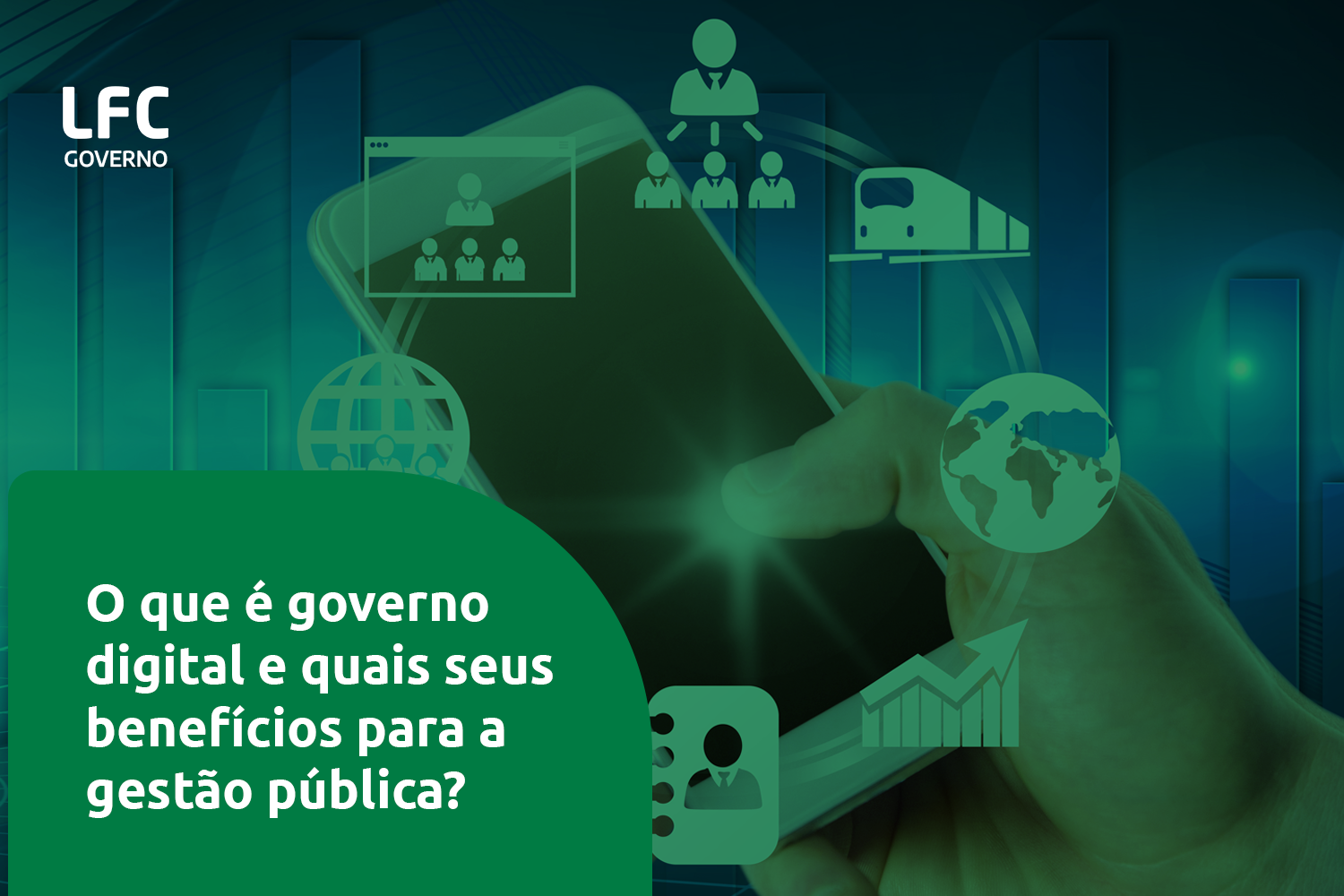 O que é governo digital e quais seus benefícios para a gestão pública?