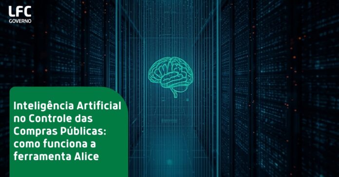 Inteligência Artificial no Controle das Compras Públicas: como funciona a ferramenta Alice